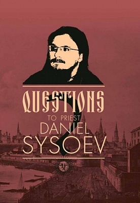 Questions to priest Daniel Sysoev (На английском языке)